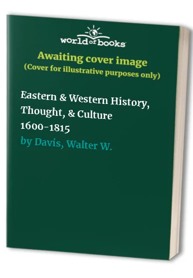 Eastern & Western History, Thought, & Culture 1600-1815