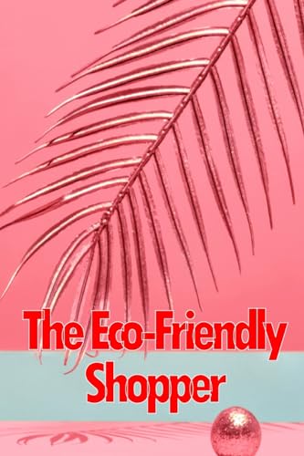 The Eco-Friendly Shopper