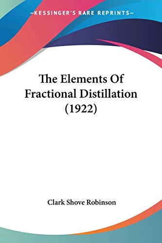 The Elements Of Fractional Distillation (1922)