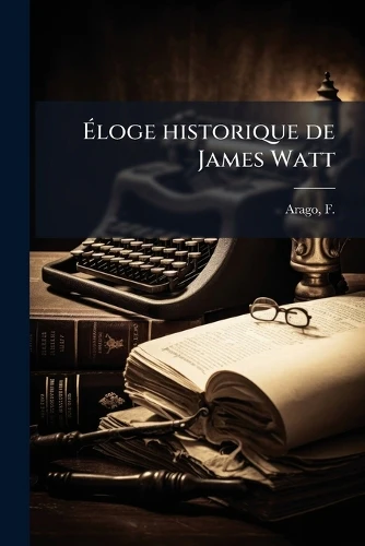 Éloge historique de James Watt