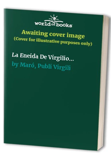 La Eneida De Virgilio...