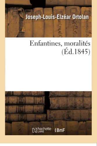 Enfantines, Moralités