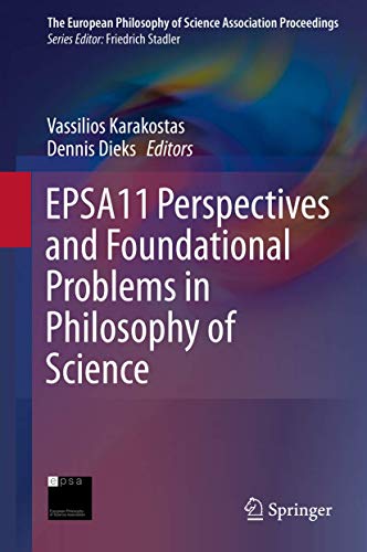 EPSA11 Perspectives and Foundational Problems in Philosophy of Science