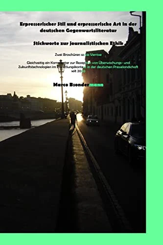 Erpresserischer Stil und erpresserische Art in der deutschen Gegenwartsliteratur, Stichworte zur journalistischen Ethik, zwei Broschuren sowie Verrisse