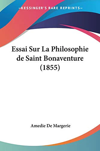 Essai Sur La Philosophie De Saint Bonaventure (1855)