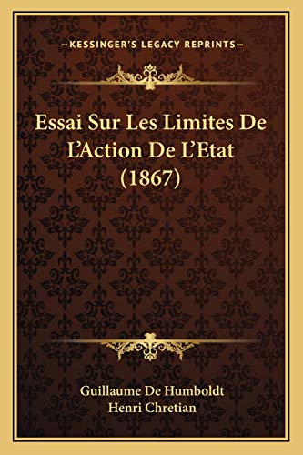 Essai Sur Les Limites De L'Action De L'Etat (1867)