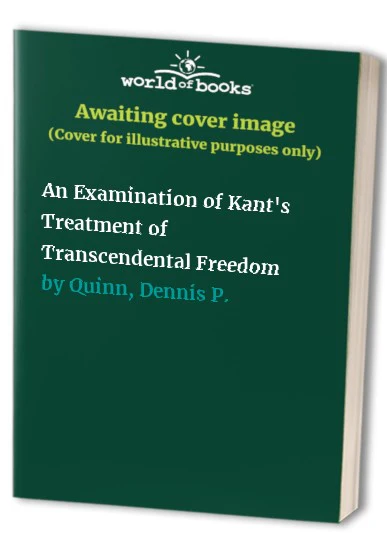 An Examination of Kant's Treatment of Transcendental Freedom