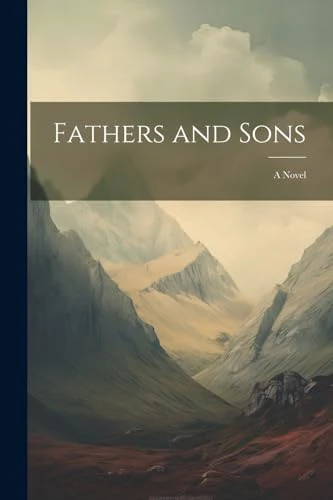 Fathers and Sons: A Novel
