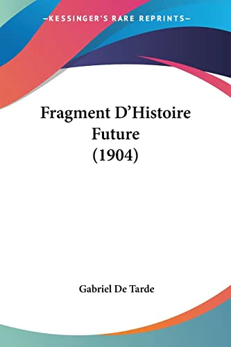 Fragment D'Histoire Future (1904)