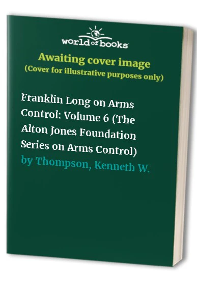 Franklin Long on Arms Control