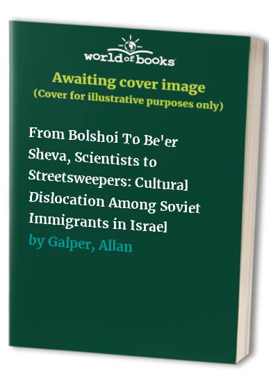 From Bolshoi To Be'er Sheva, Scientists to Streetsweepers