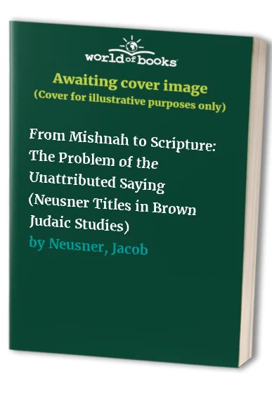 From Mishnah to Scripture