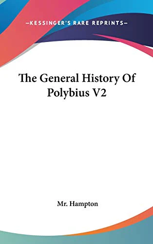 The General History Of Polybius V2