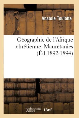 Géographie de l'Afrique Chrétienne. Maurétanies (Éd.1892-1894)