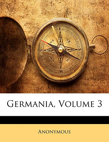 Germania; Volume 3