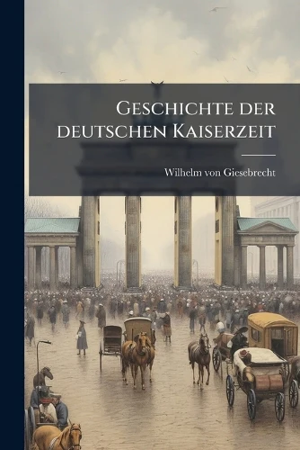 Geschichte der deutschen Kaiserzeit