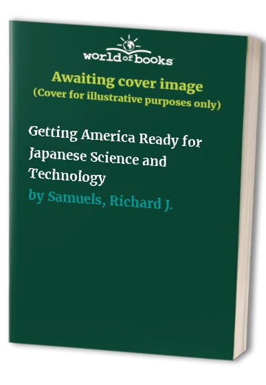 Getting America Ready for Japanese Science and Technology
