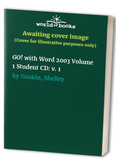 GO! with Word 2003 Volume 1 Student CD