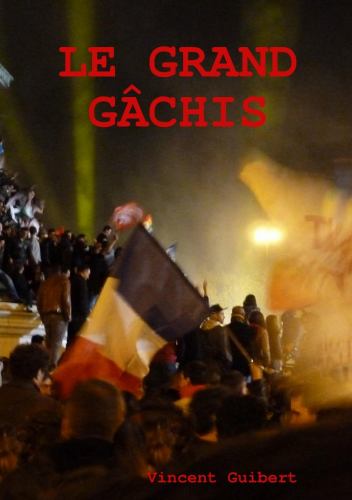 Le grand gachis
