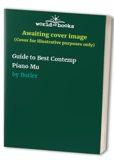 Guide to Best Contemp Piano Mu