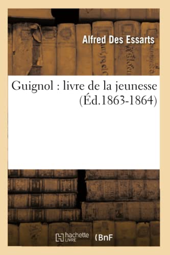 Guignol: Livre de la Jeunesse (Ed.1863-1864)