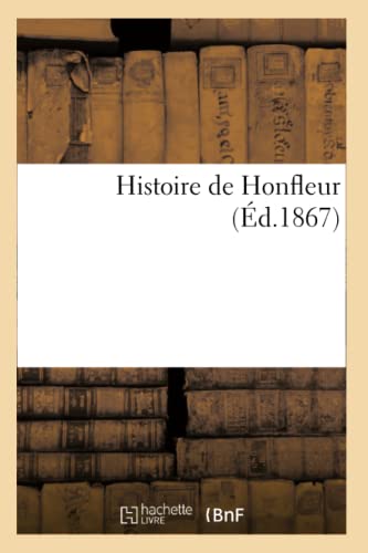 Histoire de Honfleur (Ed.1867)