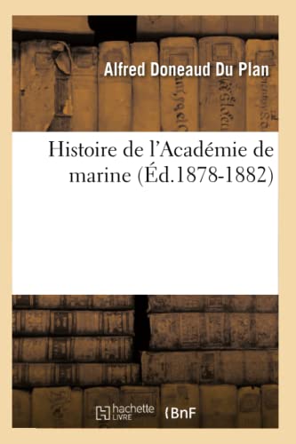 Histoire de l'Académie de Marine (Éd.1878-1882)
