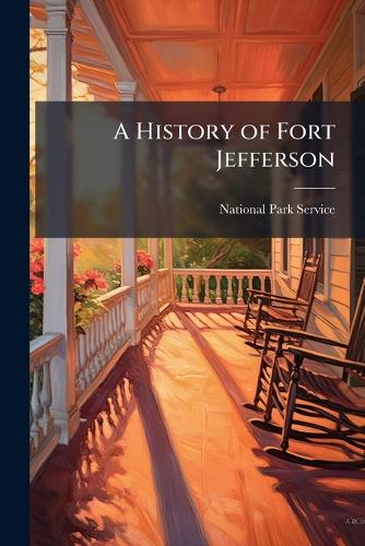 A History of Fort Jefferson