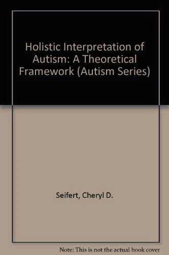 Holistic Interpretation of Autism