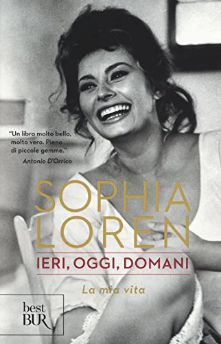 Ieri, oggi, domani - La mia vita