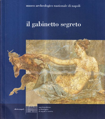 Il gabinetto segreto del Museo archeologico di Napoli