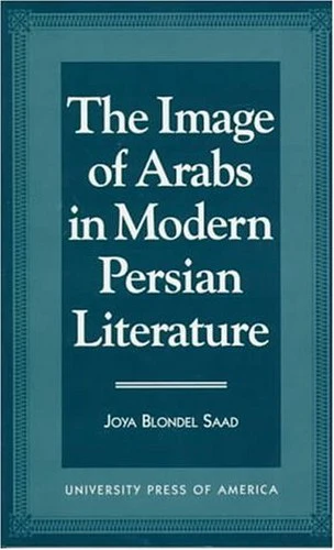 The Image of Arabs in Modern Persian Literature