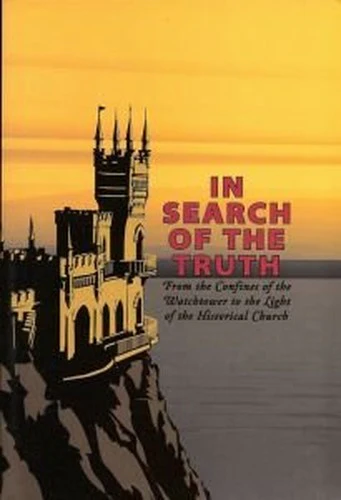 In the Search of the Truth: A Jehovah's Witness' Quest for the Historical Church