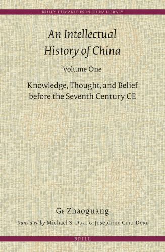 An Intellectual History of China, Volume One