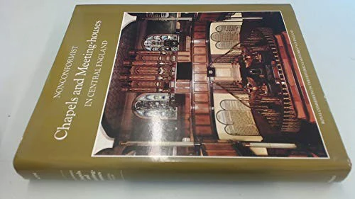 An Inventory of Nonconformist Chapels and Meeting Houses in Central England