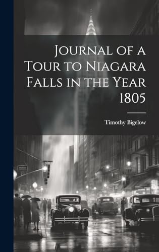 Journal of a Tour to Niagara Falls in the Year 1805