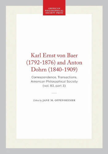 Karl Ernst Von Baer (1792-1876) and Anton Dohrn (1840-1909)