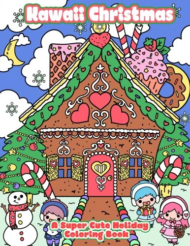 Kawaii Christmas: A Super Cute Holiday Coloring Book: Volume 6 (Kawaii, Manga and Anime Coloring Books for Adults, Teens and Tweens)