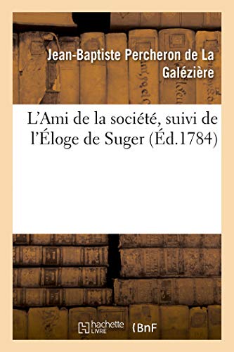 L'Ami de la Société, Suivi de l'Éloge de Suger