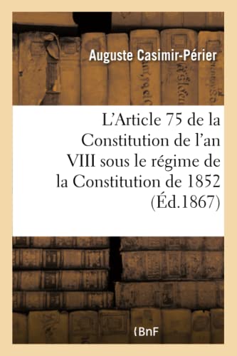 L'Article 75 de la Constitution de l'An VIII Sous Le Régime de la Constitution de 1852