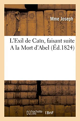L'Exil de Caïn, Faisant Suite a la Mort d'Abel