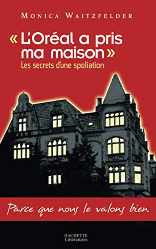 L'Oréal a pris ma maison