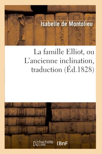 La Famille Elliot, Ou l'Ancienne Inclination, Traduction (Éd.1828)