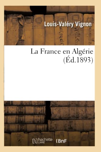 La France En Algerie (Ed.1893)