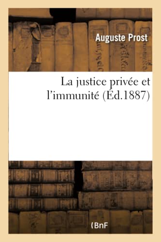 La Justice Privée Et l'Immunité
