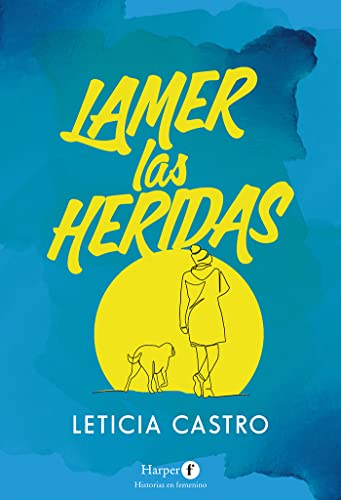 Lamer Las Heridas (Lick the Wounds)