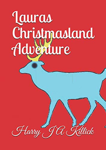 Lauras Christmasland adventure (Lauras adventure trilogy)