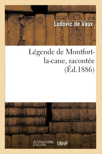 Légende de Montfort-La-Cane, Racontée (Éd.1886)