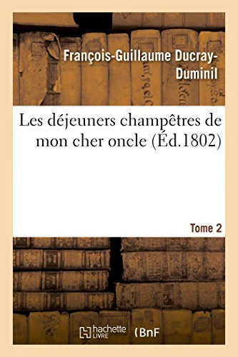 Les Déjeuners Champêtres de Mon Cher Oncle. Tome 2