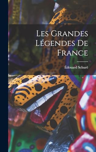 Les Grandes Legendes De France